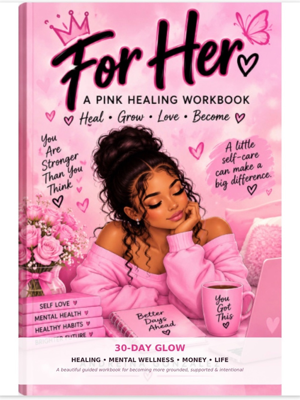 For Her: Pink Healing Workbook — 30-Day Glow